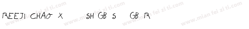 REEJI CHAO XiaoSHiGB ShiGB Regular字体转换